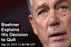 Boehner Explains His Decision to Quit