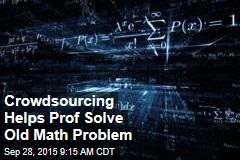 Crowdsourcing Helps Prof Solve Old Math Problem