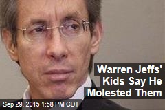 Warren Jeffs&#39; Kids Say He Molested Them