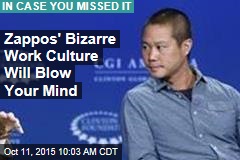 Zappos&#39; Bizarre Work Culture Will Blow Your Mind