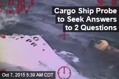 NTSB Searches for Answers in Cargo Ship Sinking