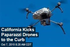 California Kicks Paparazzi Drones to the Curb