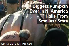 Biggest Pumpkin Ever in N. America Hails From Smallest State