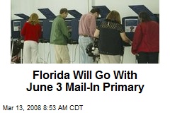 Florida Will Go With June 3 Mail-In Primary