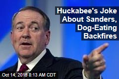 Huckabee&#39;s Joke About Sanders, Dog-Eating Backfires