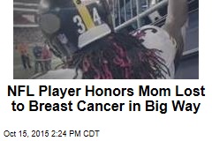 NFL Player Honors Mom Lost to Breast Cancer in Big Way