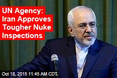 UN Agency: Iran Approves Tougher Nuke Inspections