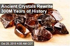 Ancient Crystal Rewrites 300M Years of History