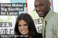 Khloe Makes a Big Sacrifice for Lamar