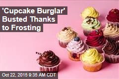 &#39;Cupcake Burglar&#39; Busted, Drunk and Covered in Icing