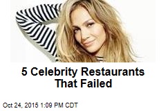 5 Celebrity Restaurants That Failed