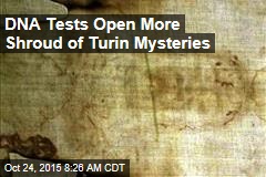 DNA Tests Open More Shroud of Turin Mysteries