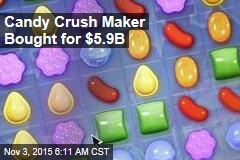 Candy Crush Maker Bought for $5.9B