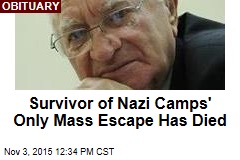 Survivor of Nazi Camps&#39; Only Mass Escape Has Died