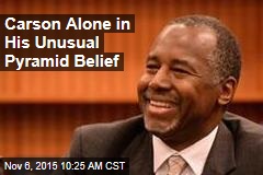 Carson Alone in His Unusual Pyramid Belief