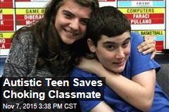 Autistic Teen Saves Choking Classmate