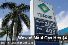 Wowie! Maui Gas Hits $4