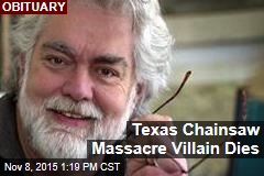 Texas Chainsaw Massacre Villain Dies