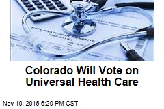 Colorado Will Vote on Universal Health Care