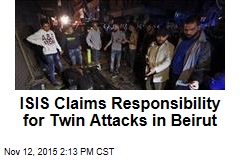 ISIS Claims Responsibility for Twin Attacks in Beirut