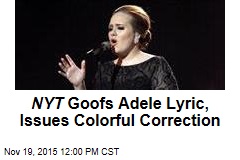 NYT Goofs Adele Lyric, Issues Colorful Correction