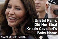 Bristol Palin: I Did Not Steal Kristin Cavallari&#39;s Baby Name