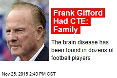 Frank Gifford Had CTE: Family