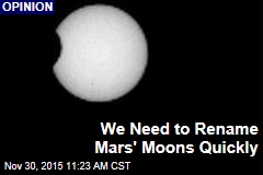 We Need to Rename Mars&#39; Moons Quickly