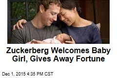 Zuckerberg Welcomes Baby Girl With Huge Donation