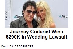 Journey Guitarist Wins $290K in Wedding Lawsuit