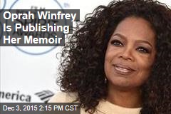 Oprah Winfrey Is Publishing Her Memoir