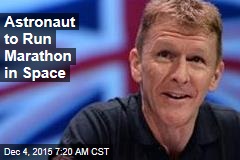 Astronaut to Run Marathon in Space