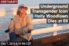 Underground Transgender Icon Holly Woodlawn Dies at 69