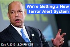 We&#39;re Getting a New Terror Alert System