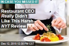 Restaurant CEO Really Didn&#39;t Like This Harsh NYT Review
