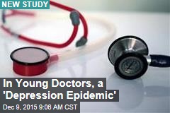 In Young Doctors, a &#39;Depression Epidemic&#39;