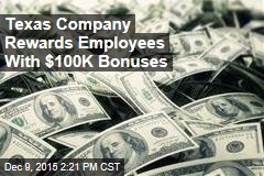 Texas Company Rewards Employees With $100K Bonuses
