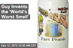 Guy Invents the &#39;World&#39;s Worst Smell&#39;