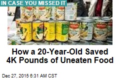 How a 20-Year-Old Saved 4K Pounds of Uneaten Food