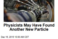 CERN Physicists May Have Found Another New Particle