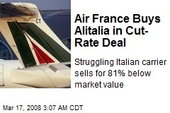 Air France Buys Alitalia in Cut-Rate Deal
