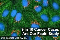 9 in 10 Cancer Cases Are Our Fault: Study