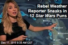 Rebel Weather Reporter Sneaks in 12 Star Wars Puns