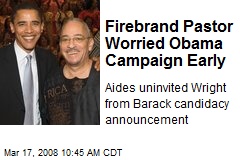 Firebrand Pastor Worried Obama Campaign Early