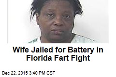 Wife Jailed for Battery in Florida Fart Fight