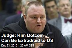 Judge: Kim Dotcom Can Be Extradited to US