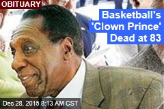Basketball&#39;s &#39;Clown Prince&#39; Dead at 83