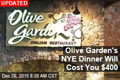 Don&#39;t Expect Breadsticks With Olive Garden&#39;s $400 NYE Meal