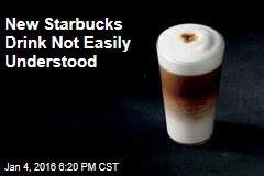 New Starbucks Drink Not Easily Understood