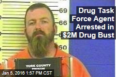 Drug Task Force Agent Arrested in $2M Drug Bust